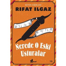 Nerede O Eski Usturalar - Rıfat Ilgaz