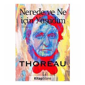NEREDE VE NE İÇİN YAŞADIM - HENRY DAVID THOREAU