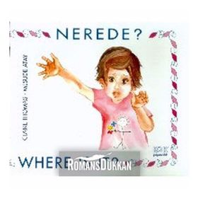 Nerede? Where is it? - Claire Thomas Yrd. Doç. Dr. Mesude Atay