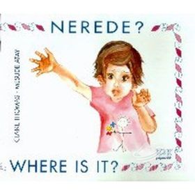 Nerede? Where is it? - Claire Thomas Yrd. Doç. Dr. Mesude Atay