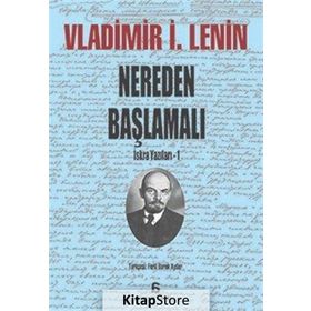 Nereden Başlamalı - Vladimir İlyiç Lenin