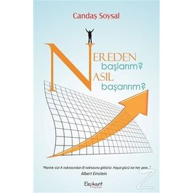 Nereden Başlarım? Nasıl Başarırım? - Candaş Soysal