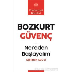 Nereden Başlayalım - Bozkurt Güvenç