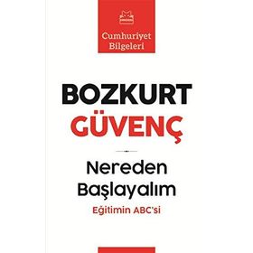 Nereden Başlayalım - Bozkurt Güvenç