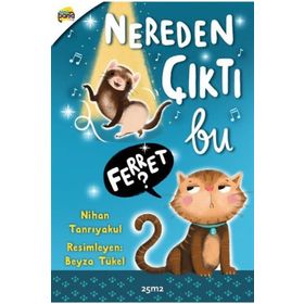 Nereden Çıktı Bu Ferret? - Nihan Tanrıyakul