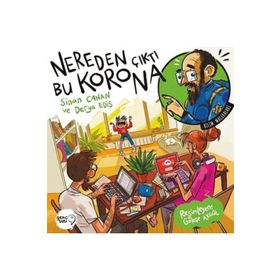 Nereden Çıktı Bu Korona Derya Edis-Sinan Canan