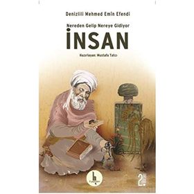 Nereden Gelip Nereye Gidiyor - Denizlili Mehmed Emin Efendi