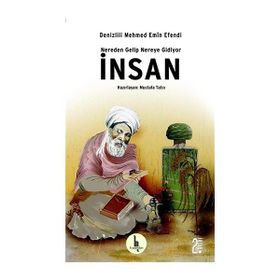 Nereden Gelip Nereye Gidiyor - Denizlili Mehmed Emin Efendi