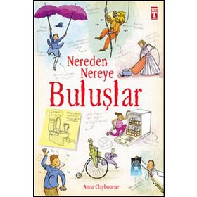 Nereden Nereye Buluşlar - İlk Genç Timaş