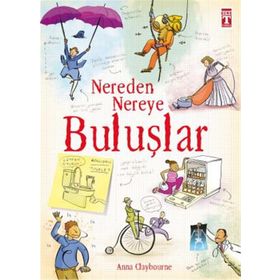 Nereden Nereye Buluşlar - İlk Genç Timaş