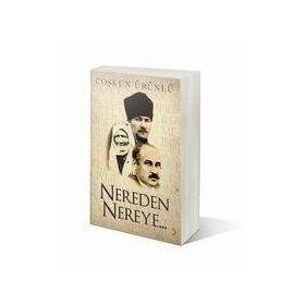 NEREDEN NEREYE - COŞKUN ÜRÜNLÜ