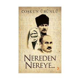 NEREDEN NEREYE - COŞKUN ÜRÜNLÜ
