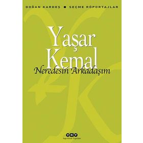 Neredesin Arkadaşım - Seçme Röportajlar
