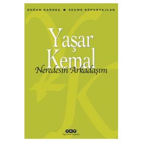 Neredesin Arkadaşım - Seçme Röportajlar