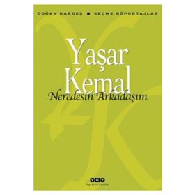 Neredesin Arkadaşım - Yaşar Kemal