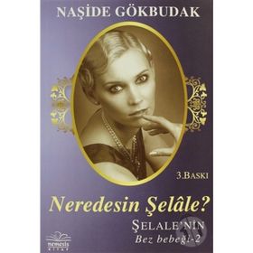 NEREDESIN ŞELALE ŞELALENIN BEZ BEBEĞİ 2 - NAŞİDE GÖKBUDAK