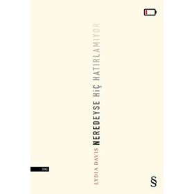 Neredeyse Hiç Hatırlamıyor - Lydia Davis