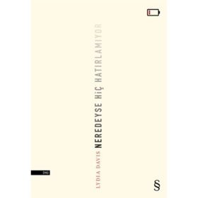 Neredeyse Hiç Hatırlamıyor - Lydia Davis