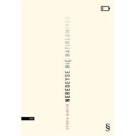 Neredeyse Hiç Hatırlamıyor - Lydia Davis