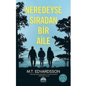Neredeyse Sıradan Bir Aile - M.T. Edvardsson