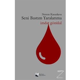 Nerem Kanadıysa Seni Bastım Yaralarıma - İmdat Gönülal