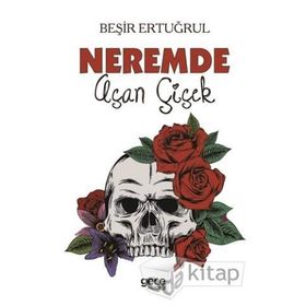 Neremde Açan Çiçek - Beşir Ertuğrul