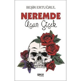 Neremde Açan Çiçek - Beşir Ertuğrul