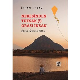 Neresinden Tutsak Orası İnsan - İrfan Ertav