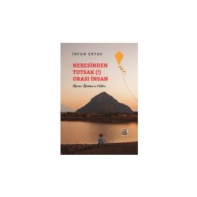 Neresinden Tutsak Orası İnsan - İrfan Ertav