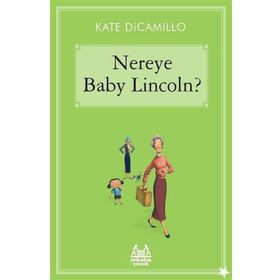 Nereye Baby Lincoln - Kate DiCamillo