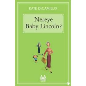 Nereye Baby Lincoln - Kate DiCamillo