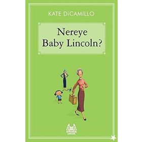 Nereye Baby Lincoln - Kate DiCamillo