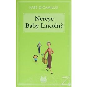 Nereye Baby Lincoln - Kate DiCamillo