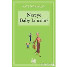 Nereye Baby Lincoln - Kate DiCamillo