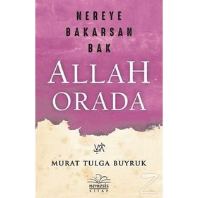 Nereye Bakarsan Bak Allah Orada - Murat Tulga Buyruk