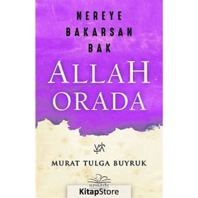 Nereye Bakarsan Bak Allah Orada - Murat Tulga Buyruk