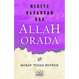 Nereye Bakarsan Bak Allah Orada - Murat Tulga Buyruk