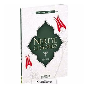 Nereye Gidiyoruz - Adem Saraç