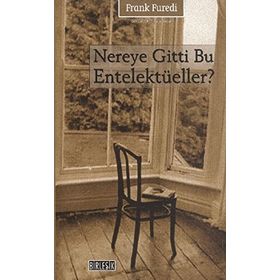 NEREYE GITTI BU ENTELEKTÜELLER? - GENEL