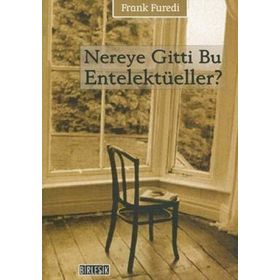 NEREYE GITTI BU ENTELEKTÜELLER? - GENEL