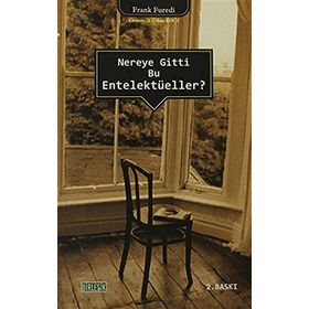NEREYE GITTI BU ENTELEKTÜELLER? - GENEL