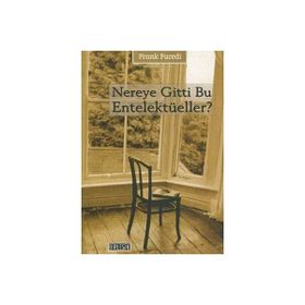 NEREYE GITTI BU ENTELEKTÜELLER? - GENEL