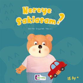 Nereye Saklasam? Zarife Üstpolat Yazıcı