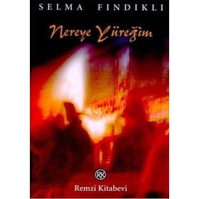 NEREYE YÜREĞİM - SELMA FINDIKLI