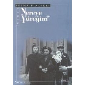 NEREYE YÜREĞİM - SELMA FINDIKLI