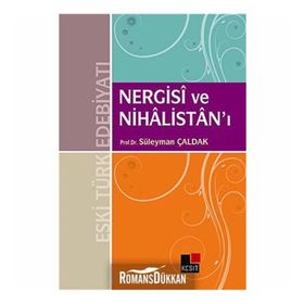 NERGISI VE NİHÂLİSTANI - SÜLEYMAN ÇALDAK