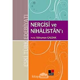 NERGISI VE NİHÂLİSTANI - SÜLEYMAN ÇALDAK