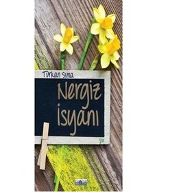 Nergiz İsyanı / Türkan Suna