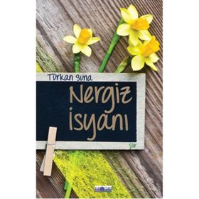 Nergiz İsyanı / Türkan Suna