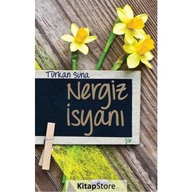 Nergiz İsyanı / Türkan Suna